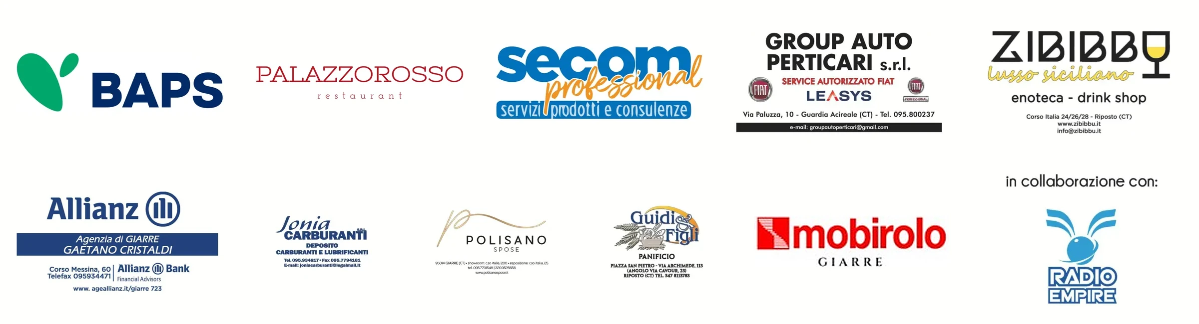 Sostenitori: BAPS, Palazzo Rosso, Secom Professional, Group Auto Perticari, Zibibbu, Allianz Giarre, Jonia Carburanti, Polisano Spose, Panificio Guidi e Figli, Mobirolo Giarre, Radio Empire